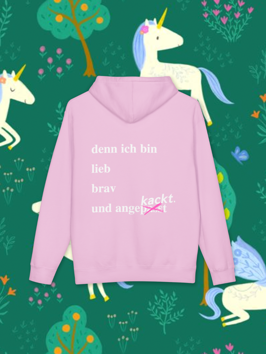 Pink hoodie with text on a green background with unicorns