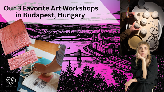 Our 3 Favorite Art Workshops in Budapest, Hungary (That Go Beyond Sightseeing)