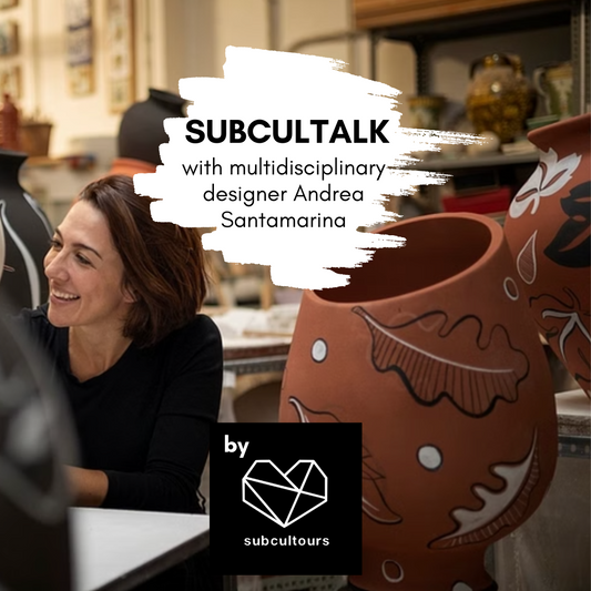 subcultalk with Multidisciplinary Designer Andrea Santamarina