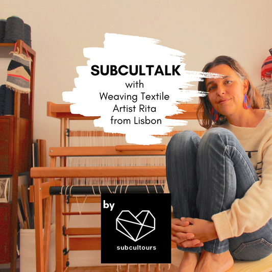 subcultalk with Textile Weaving Artist Rita from Lisbon, Portugal