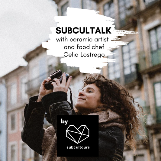 subcultalk with ceramic artist and food chef Celia Lostrego from Porto, Portugal
