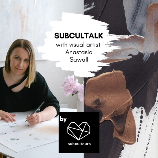 subcultalk with visual artist Anastasia Sawall from Flensburg, Germany