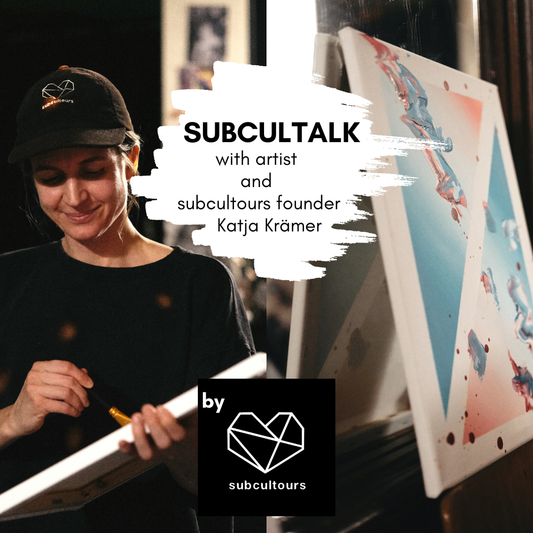 subcultalk with artist and subcultours creator Katja Krämer aka KAT from Berlin, Germany
