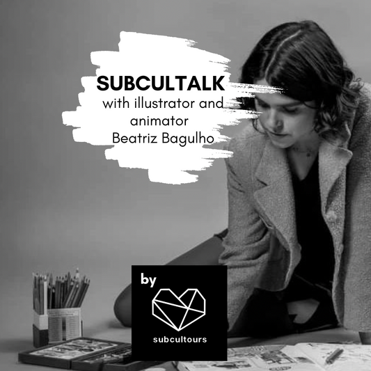 subcultalk with Beatriz Bagulho,  illustrator and animator from Lisbon, Portugal